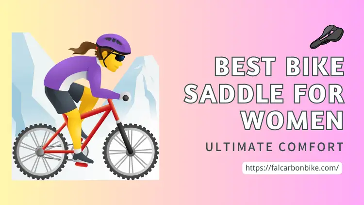 Top 6 Best Bike Saddle for Women: Ultimate Comfort