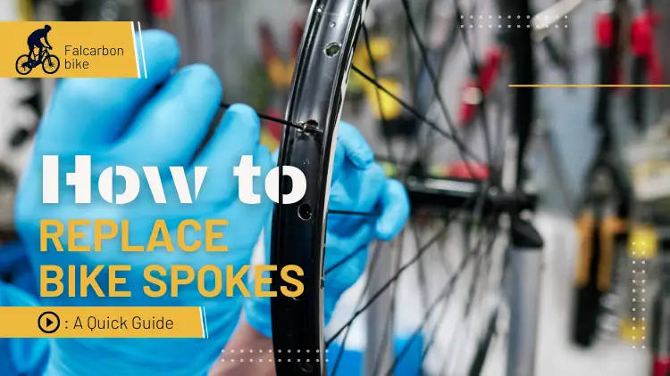 How to Replace Bike Spokes: A Quick Guide