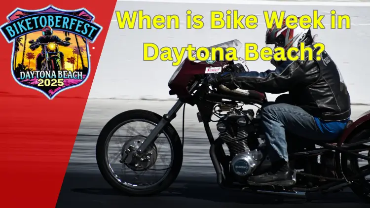 When is Bike Week in Daytona Beach 2025 When is Bike Week in Daytona Beach 2025
